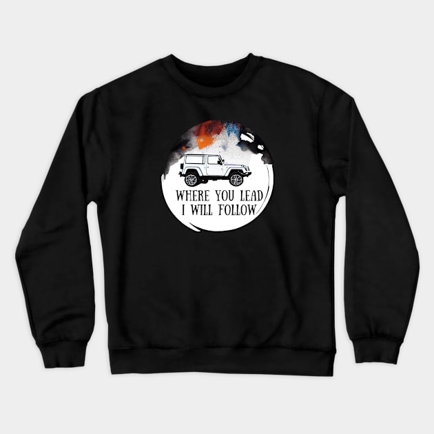 The Girls Car - Where You Lead I Will Follow III - Gilmore Crewneck Sweatshirt by Fenay-Designs